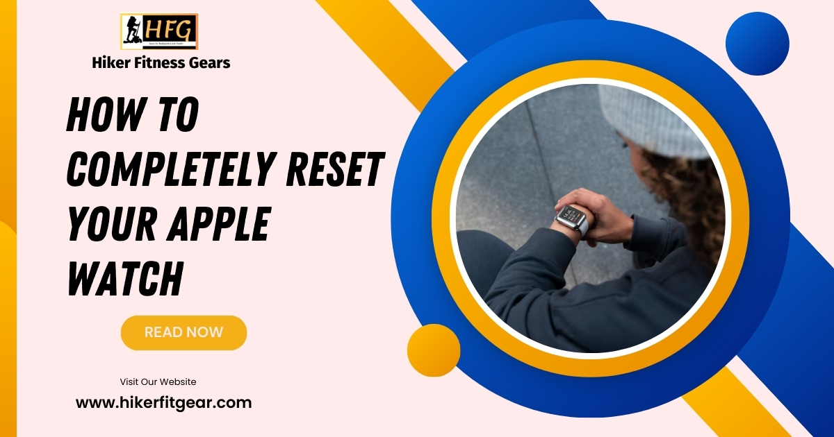 how to completely reset your apple watch